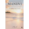 Mandvi: The interwoven stories of five women. A complete saga of life, loss and love.