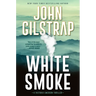 White Smoke: An Action-Packed Survival Thriller