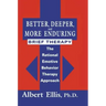 Better, Deeper and More Enduring Brief Therapy: The Rational Emotive Behavior Therapy Approach