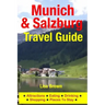 Munich & Salzburg Travel Guide: Attractions, Eating, Drinking, Shopping & Places To Stay