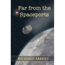 Far from the Spaceports