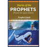Stories of the Prophets: Prophet Jonah