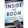 Inside the Room: Writing Television with the Pros at UCLA Extension Writers' Program