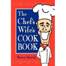 The Chef's Wife's Cook Book