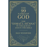 The 99 Names of God: The "Esmaül-Hüsna" in the Qur'an and in the Bible