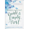 Barbara and Susan's Guide to the Empty Nest: Discovering New Purpose, Passion, and Your Next Great Adventure