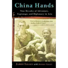 China Hands: Nine Decades of Adventure, Espionage, and Diplomacy in Asia