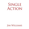 Single Action