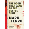 The Doom That Came to the Coffee Shop