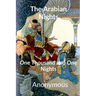 The Arabian Nights: One Thousand and One Nights