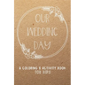 Our Wedding Day: A Coloring & Activity Book For Kids, Rustic Neutral