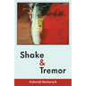 Shake and Tremor