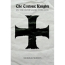The Teutonic Knights in the Holy Land, 1190-1291