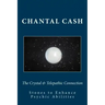 The Crystal & Telepathic Connection: Stones & Crystals to Enhance Psychic Abilities
