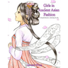 Girls in Ancient Asian Fashion - A hand-drawn coloring book