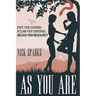 As You Are: Ignite Your Charisma, Reclaim Your Confidence, Unleash Your Masculinity