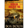 Berlin Ablaze '45: Profiles in Murder: Book 5