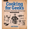Cooking for Geeks: Real Science, Great Cooks, and Good Food