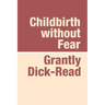 Childbirth Without Fear Large Print