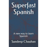 Superfast Spanish: A new way to learn Spanish