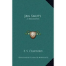 Jan Smuts: A Biography