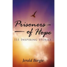 Prisoners of Hope: 111 Inspiring Stories