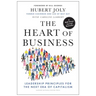 The Heart of Business: Leadership Principles for the Next Era of Capitalism