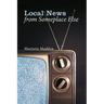 Local News from Someplace Else