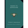 North to Adventure