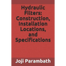 Hydraulic Filters: Construction, Installation Locations, and Specifications