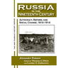 Russia in the Nineteenth Century: Autocracy, Reform, and Social Change, 1814-1914