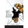Not Aloud