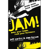 Jam! Amp Your Team, Rock Your Business