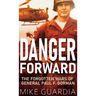 Danger Forward: The Forgotten Wars of General Paul F. Gorman