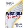 West Nile Diary: One Couple's Triumph Over a Deadly Disease