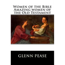 Women of the Bible Amazing women of the Old Testament