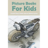 Picture Books For Kids: Teach Your Child About Motorcycles: Childrens Books About Motorcycles
