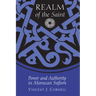 Realm of the Saint: Power and Authority in Moroccan Sufism