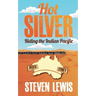 Hot Silver - Riding the Indian Pacific