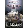 Meeting at Matthew Street