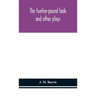 The twelve-pound look: and other plays