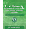Excel University Volume 1 - Featuring Excel 2013 for Windows: Microsoft Excel Training for CPAs and Accounting Professionals
