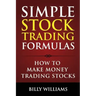 Simple Stock Trading Formulas: How to Make Money Trading Stocks