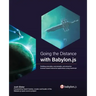 Going the Distance with Babylon.js: Building extensible, maintainable, and attractive browser-based interactive applications using JavaScript