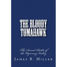 The Bloody Tomahawk: The Second Battle of Wyoming