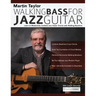 Martin Taylor Walking Basslines for Jazz Guitar