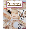 Pyrography: 18 Step-By-Step Projects to Make