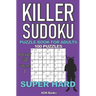 Killer Sudoku Puzzle Book for Adults: 100 SUPER HARD LEVEL POCKET SIZE PUZZLES (Volume 1). Makes a great gift for teens and adults who love puzzles.
