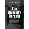 The Diversity Bargain: And Other Dilemmas of Race, Admissions, and Meritocracy at Elite Universities