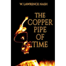 The Copper Pipe of Time